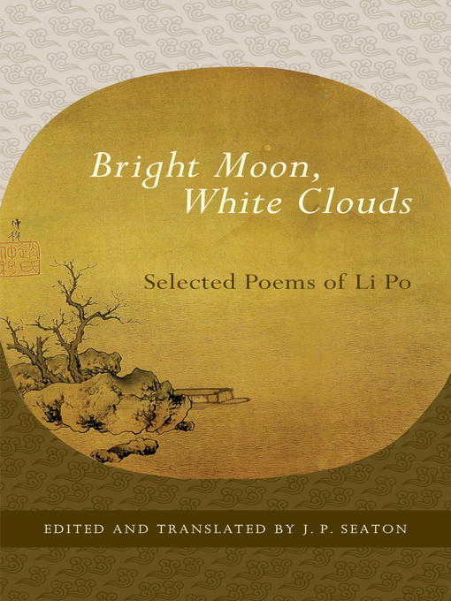 Title details for Bright Moon, White Clouds by J. P. Seaton - Available